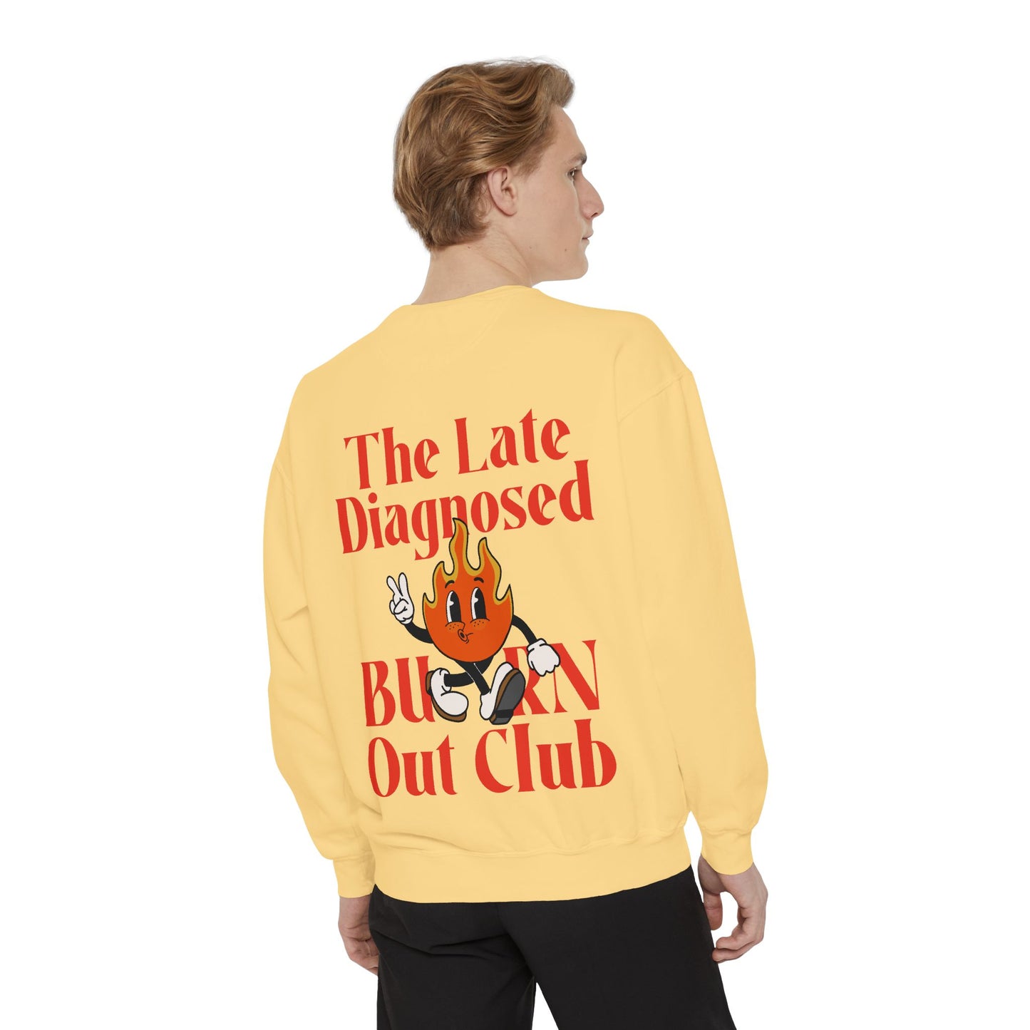 "The Late Diagnosed Burn Out Club" Unisex Sweatshirt Comfort Colors