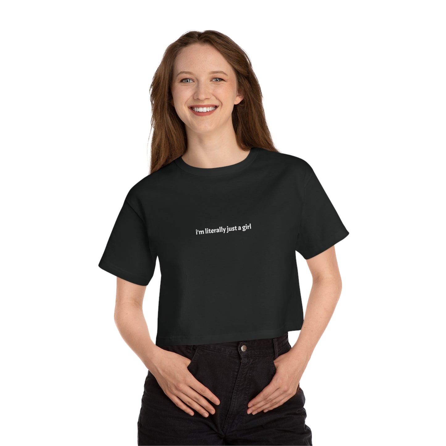 "I'm literally just a girl" Champion Women's Heritage Cropped T-Shirt